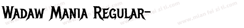 Wadaw Mania Regular字体转换